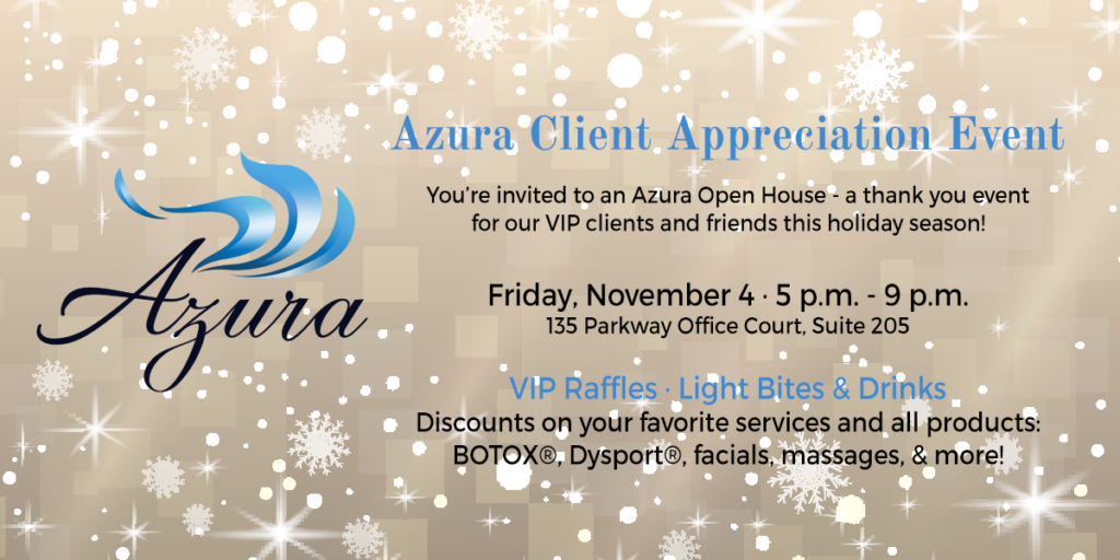 Azura Client Appreciation Event coming up at Azura Skin Care Center - November 2016