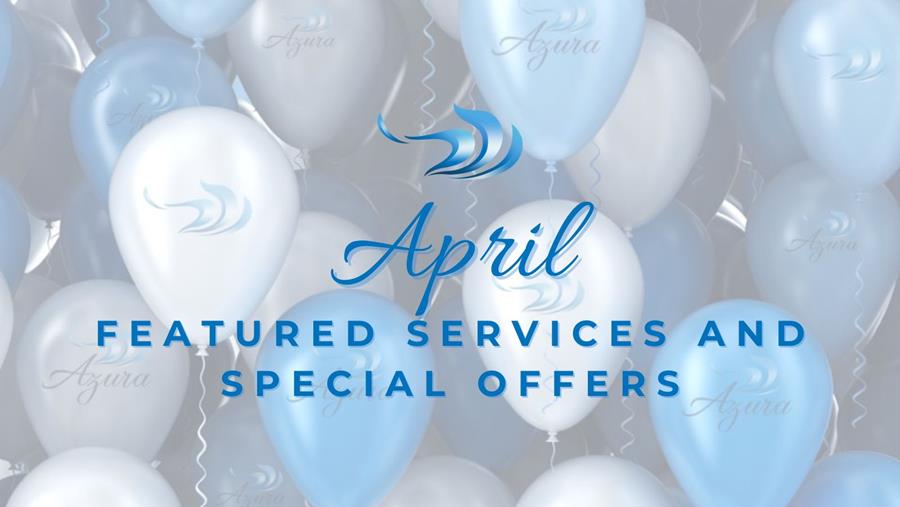 Azura Skin Care Center April Specials